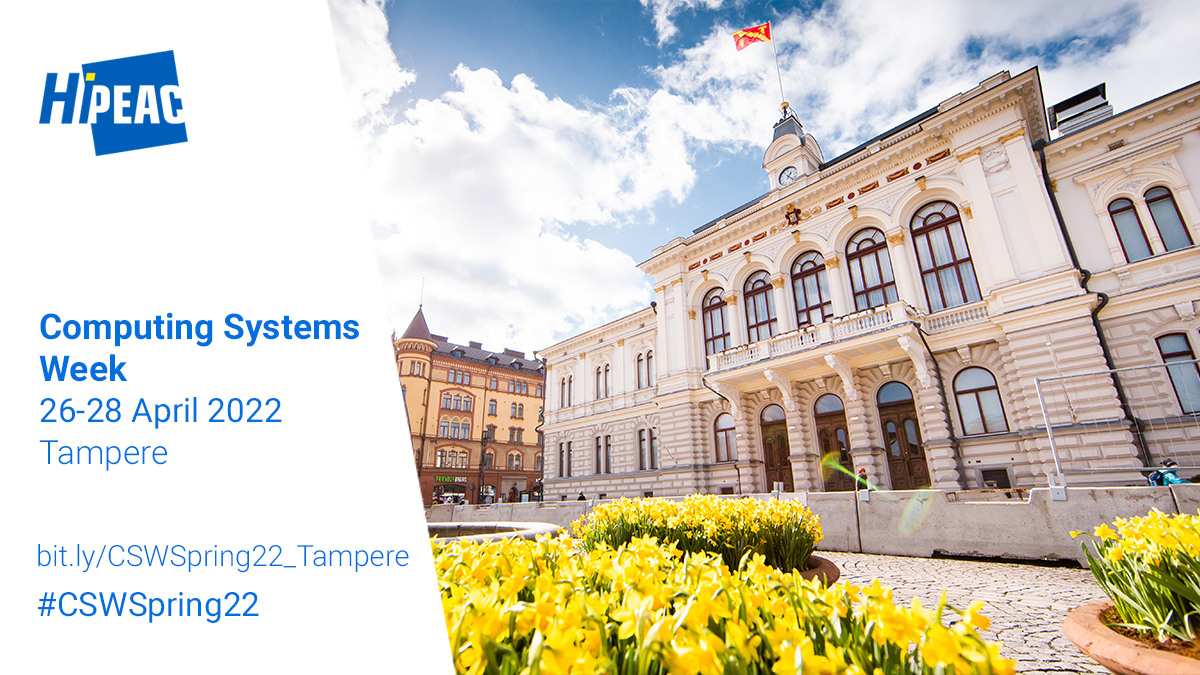 Computing Systems Week - 26-28 April 2022 - Tampere https://bit.ly/CSWSpring22_Tampere #CSWSpring22