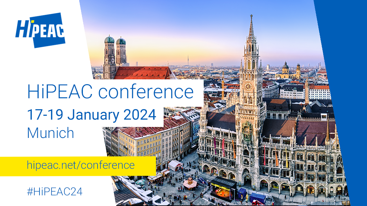 HiPEAC conference | 17-19 January 2024 | Munich | hipeac.net/conference | #HiPEAC24
