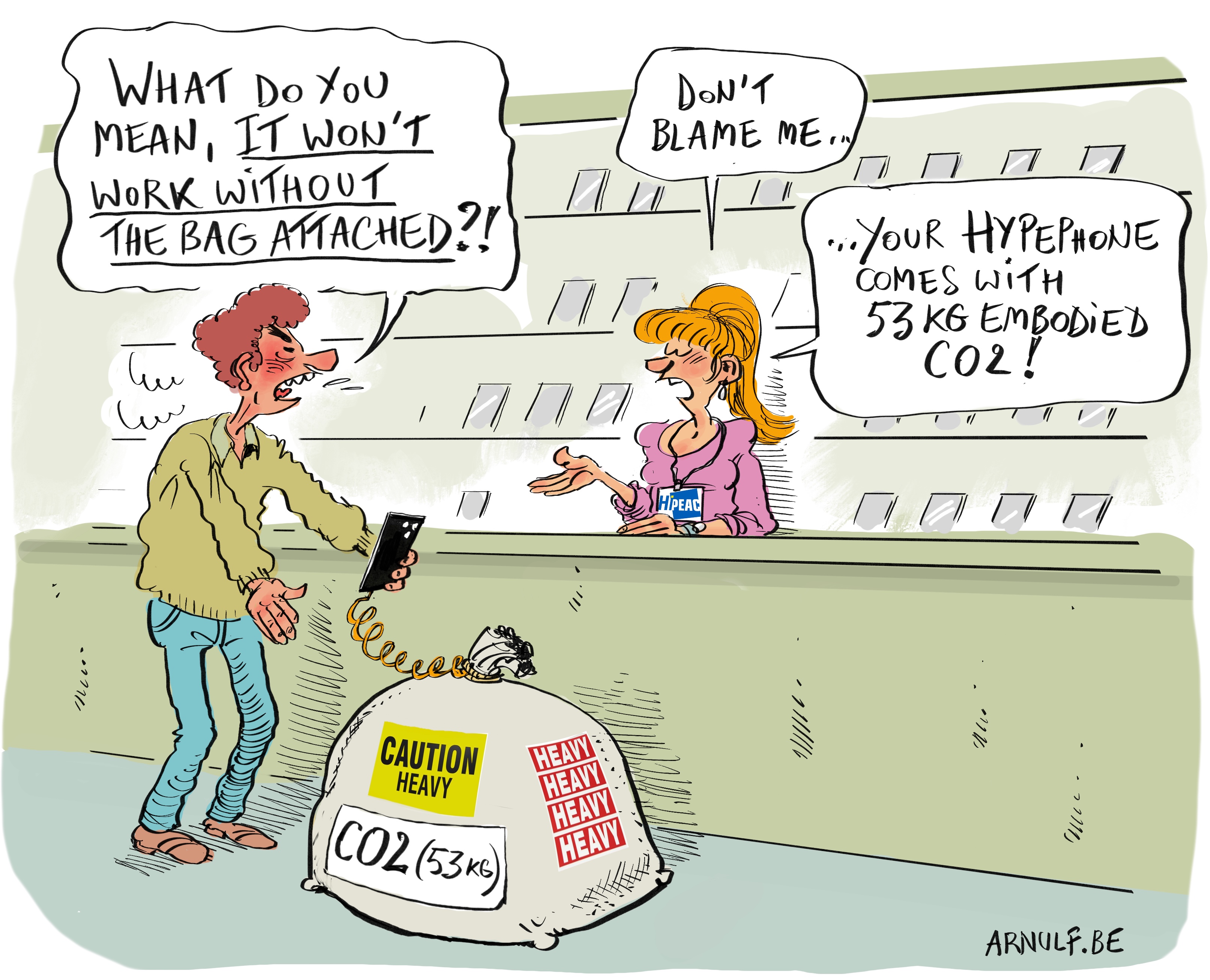 Cartoon showing someone buying a smartphone with a bag marked 'CO2 (53kg)' attached. Dialogue: 'What do you mean, it won't work without the bag attached?' 'Don't blame me... your hypephone comes with 53kg embodied CO2!'