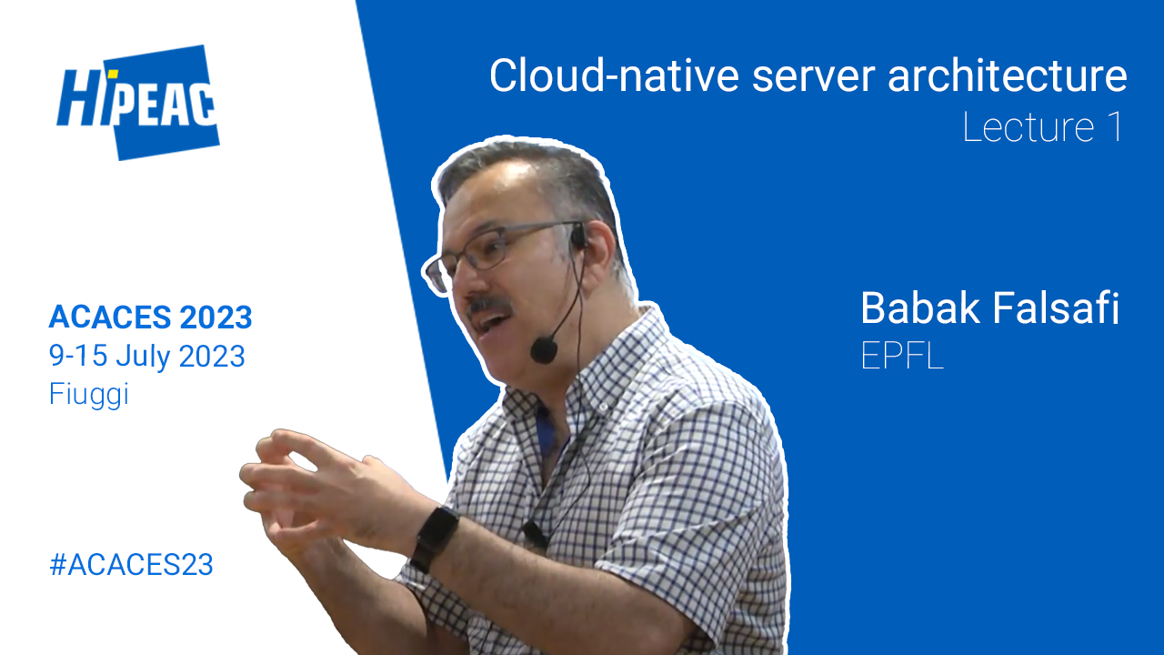 Video thumbnail image of Babak Falsafi's lecture on cloud-native server architecture at ACACES 2023